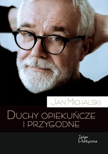 Duchy opiekuńcze i przygodne, Jan Michalski