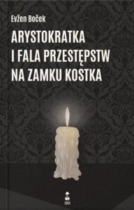 ARYSTOKRATKA I FALA PRZESTĘPSTW NA ZAMKU KOSTKA T4