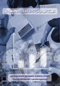 PLANISTA PRODUKCJI, PIOTR NADWORNY
