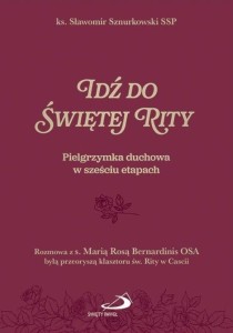 IDŹ DO ŚWIĘTEJ RITY, SŁAWOMIR SZNURKOWSKI