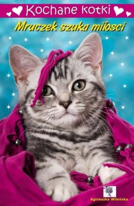 KOCHANE KOTKI. MRUCZEK SZUKA MIŁOŚCI