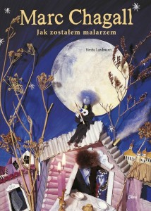 MARC CHAGALL. JAK ZOSTAŁEM MALARZEM