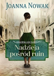 NADZIEJA POŚRÓD RUIN KRAKOWSKA KOŁYSANKA T.1