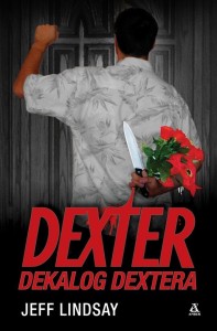 DEXTER, DEKALOG DEXTERA, JEFF LINDSAY