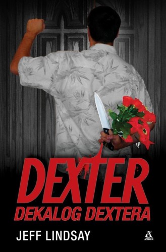 Dexter, Dekalog Dextera, Jeff Lindsay