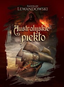 AUSTRALIJSKIE PIEKŁO, RADOSŁAW LEWANDOWSKI