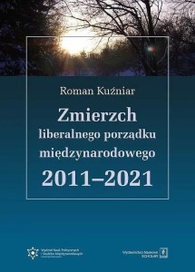 ZMIERZCH LIBERALNEGO PORZĄDKU MIĘDZYNARODOWEGO...