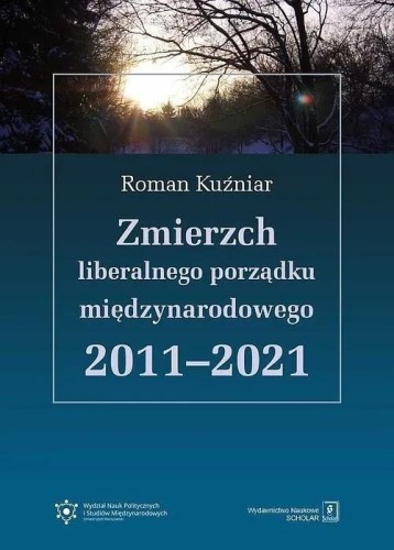 Zmierzch liberalnego porządku międzynarodowego...