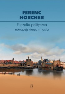 FILOZOFIA POLITYCZNA EUROPEJSKIEGO MIASTA