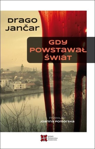 Gdy powstawał świat, Drago Jancar