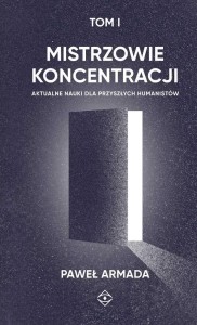 MISTRZOWIE KONCENTRACJI T.1, PAWEŁ ARMADA