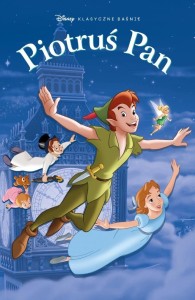 KLASYCZNE BAŚNIE DISNEYA. PIOTRUŚ PAN