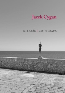 WITRAŻE/LES VITRAUX, JACEK CYGAN