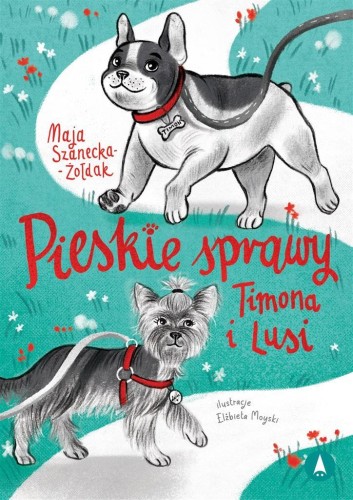 Pieskie sprawy Timona i Lusi, Maja Szanecka-Żołdak