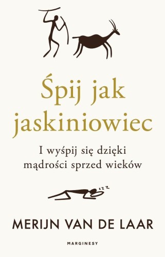 Śpij jak jaskiniowiec. I wyśpij się dzięki..