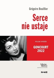 SERCE NIE USTAJE, GREGOIRE BOUILLIER