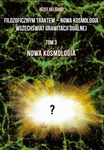 FILOZOFICZNYM TRAKTEM NOWA KOSMOLOGIA WSZECHŚWIATA