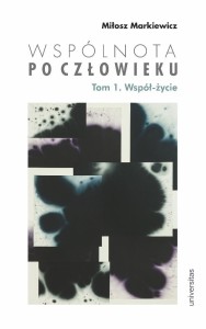 WSPÓLNOTA PO CZŁOWIEKU T.1 WSPÓŁ-ŻYCIE