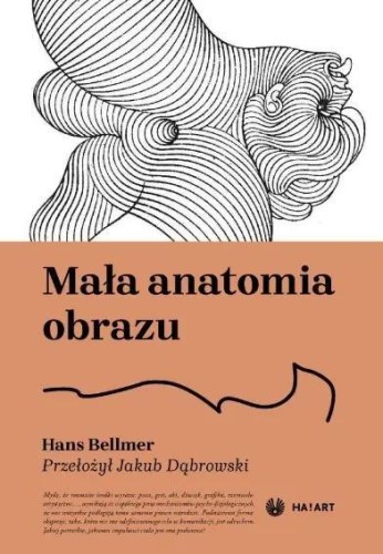 Mała anatomia obrazu, Hans Bellmer