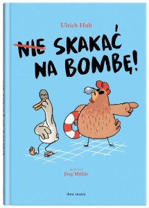 NIE SKAKAĆ NA BOMBĘ!