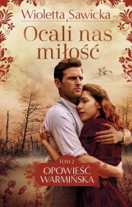 OCALI NAS MIŁOŚĆ, WIOLETTA SAWICKA