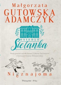 OSIEDLE SIELANKA. NIEZNAJOMA