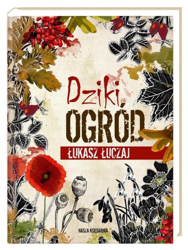 Dziki ogród, Łukasz Łuczaj