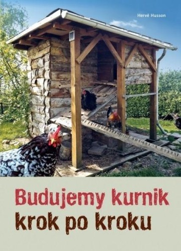 Budujemy kurnik krok po kroku, Herve Husson