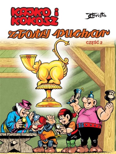 Kajko i Kokosz. Złoty puchar cz.2, Janusz Christa