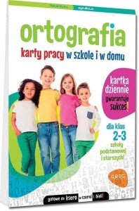 ORTOGRAFIA KARTY PRACY W SZKOLE I W DOMU KLASA 2-3