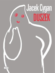 DUSZEK, JACEK CYGAN
