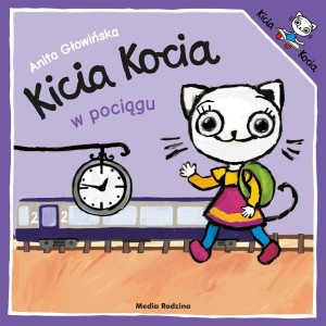 KICIA KOCIA W POCIĄGU, ANITA GŁOWIŃSKA