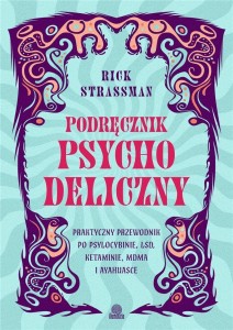 PODRĘCZNIK PSYCHODELICZNY. PRAKTYCZNY PRZEWODNIK..