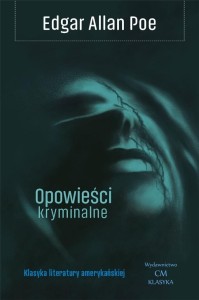 OPOWIEŚCI KRYMINALNE, EDGAR ALLAN POE