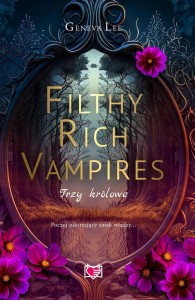 FILTHY RICH VAMPIRES. TRZY KRÓLOWE