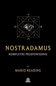 NOSTRADAMUS. KOMPLETNE PRZEPOWIEDNIE