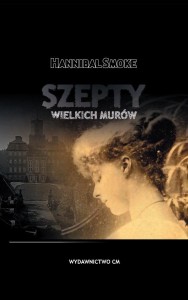 SZEPTY WIELKICH MURÓW, HANNIBAL SMOKE
