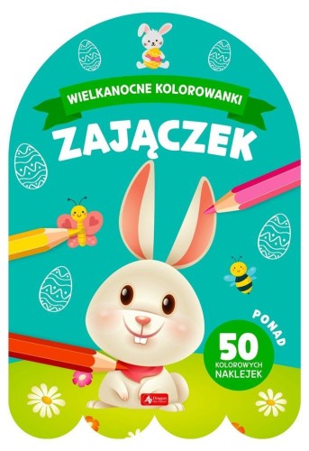 Wielkanocne kolorowanki. Zajączek, praca zbiorowa
