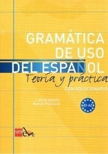 GRAMATICA DE USO DEL ESPANOL A1-A2 TEORIA Y PRACTI