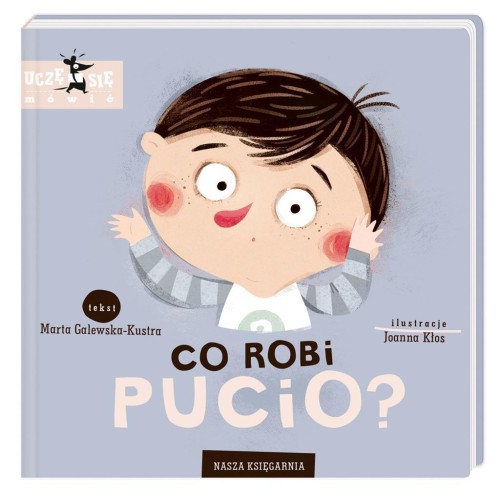 Co robi Pucio?, Marta Galewska-Kustra, Joanna Kłos