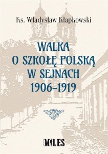 WALKA O SZKOŁĘ POLSKĄ W SEJNACH 1906-1919