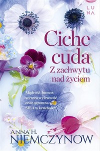 CICHE CUDA. Z ZACHWYTU NAD ŻYCIEM