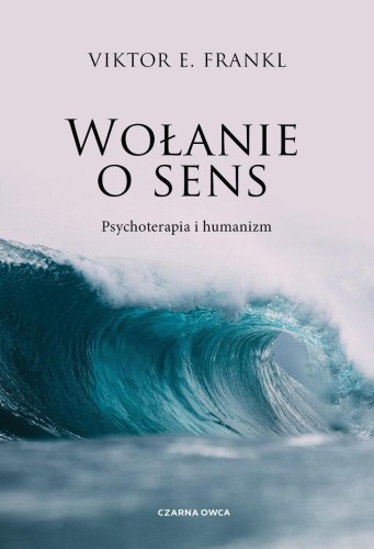 Wołanie o sens, Viktor E. Frankl