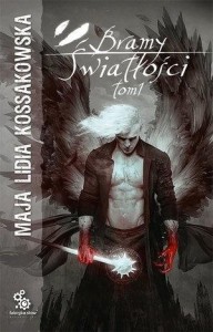 BRAMY ŚWIATŁOŚCI T.1, MAJA LIDIA KOSSAKOWSKA