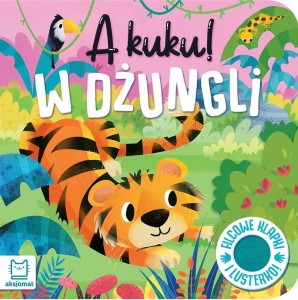 A KUKU! W DŻUNGLI. FILCOWE KLAPKI I LUSTERKO