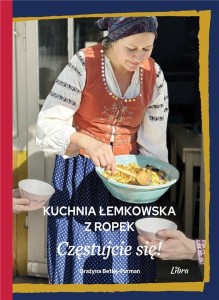 KUCHNIA ŁEMKOWSKA Z ROPEK. CZĘSTUJCIE SIĘ!