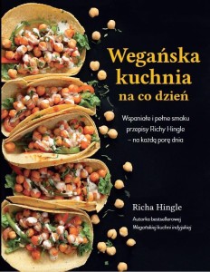 WEGAŃSKA KUCHNIA NA CO DZIEŃ, RICHA HINGLE