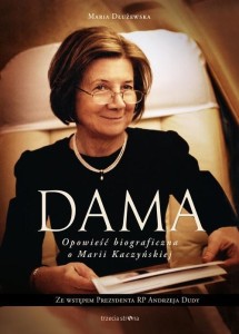 DAMA. OPOWIEŚĆ BIOGRAFICZNA O MARII KACZYŃSKIEJ
