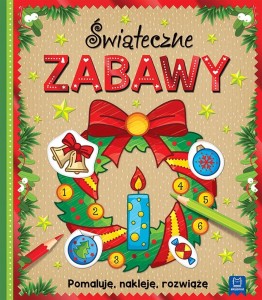 ŚWIĄTECZNE ZABAWY. POMALUJĘ, NAKLEJĘ, ROZWIĄŻĘ