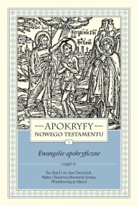 APOKRYFY NOWEGO TESTAMENTU T.1 CZ.2